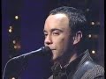 Dave Matthews - Gravedigger on Letterman '04