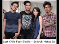 Last Child Feat Giselle -- Seluruh Nafas Ini (PLus Lirk Lagu)