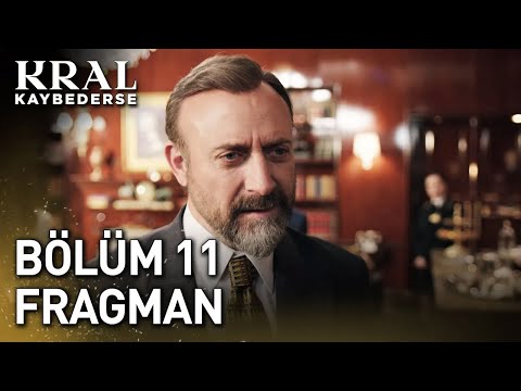 Kral Kaybederse 11. Bölüm Fragmanı                                                                                                                                                                                                                        