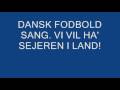 dansk fodbold sang