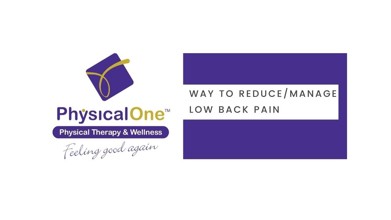 How to Reduce or Manage Low Back Pain, and Reduce Risk of Injury
