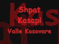 shpat kasapi valle kosovare