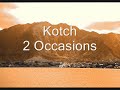 Kotch - 2 Occasions