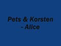 Pets & Korsten - Alice