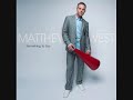 Matthew West  The Motions