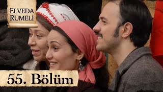 Elveda Rumeli 55 Bölüm - atv