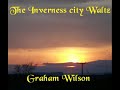 The Inverness city Waltz