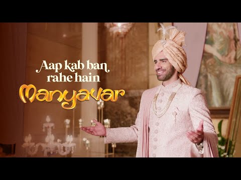 Manyavar-Aap Kab Ban Rahe Hain Manyavar?