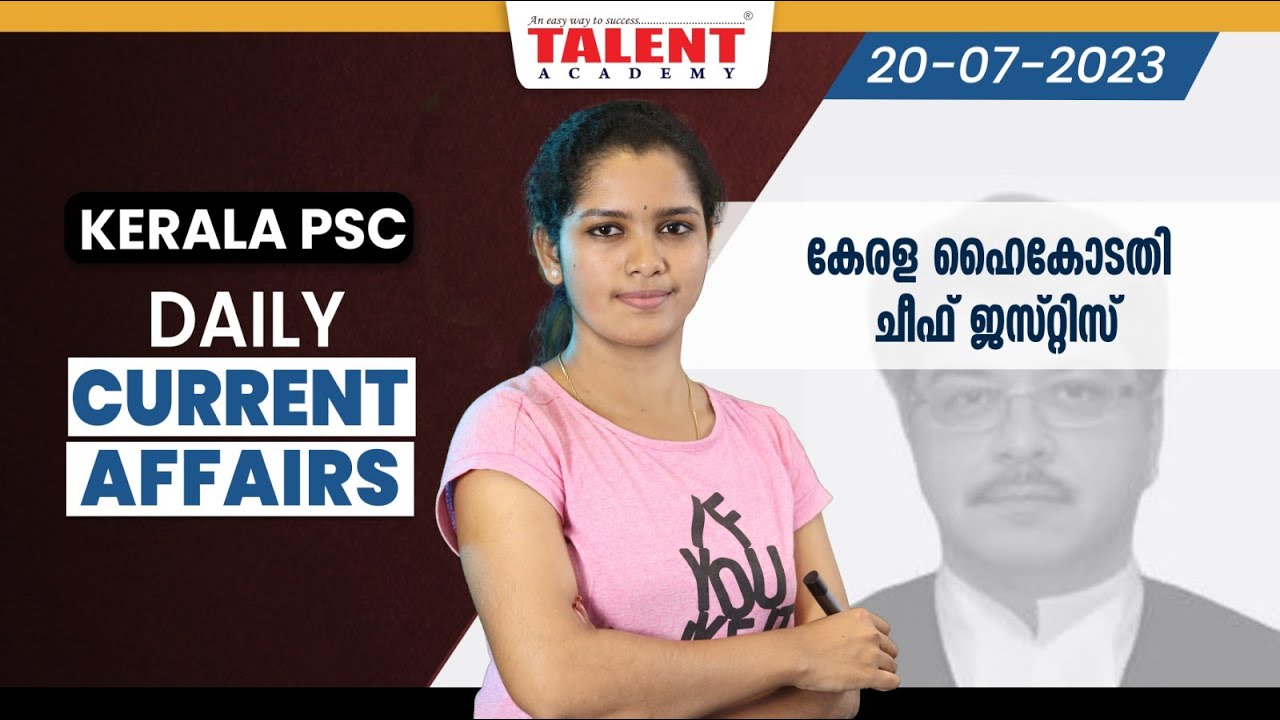 PSC Current Affairs - (20th July 2023) Current Affairs Today | Kerala PSC | Talent Academy