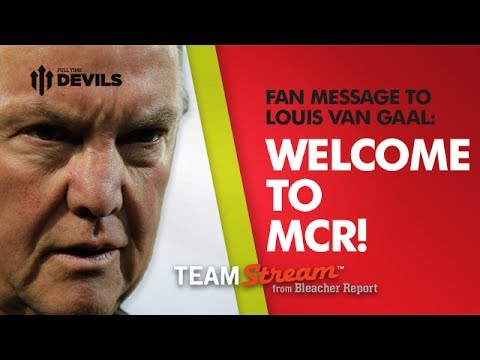 Louis Van Gaal - New Manchester United Manager | Fans React with Bleacher Report - Team Stream
