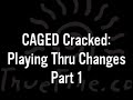 truefire caged guitar system playing through changes part 1