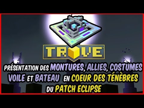 TROVE - Les nouveaux costumes, montures, allies voile et bateau en coeur des ténèbres