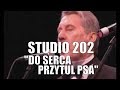 Jan Kaczmarek Do serca przytul psa - wyk. Studio 202