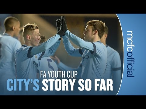 FA YOUTH CUP: CITY'S STORY SO FAR