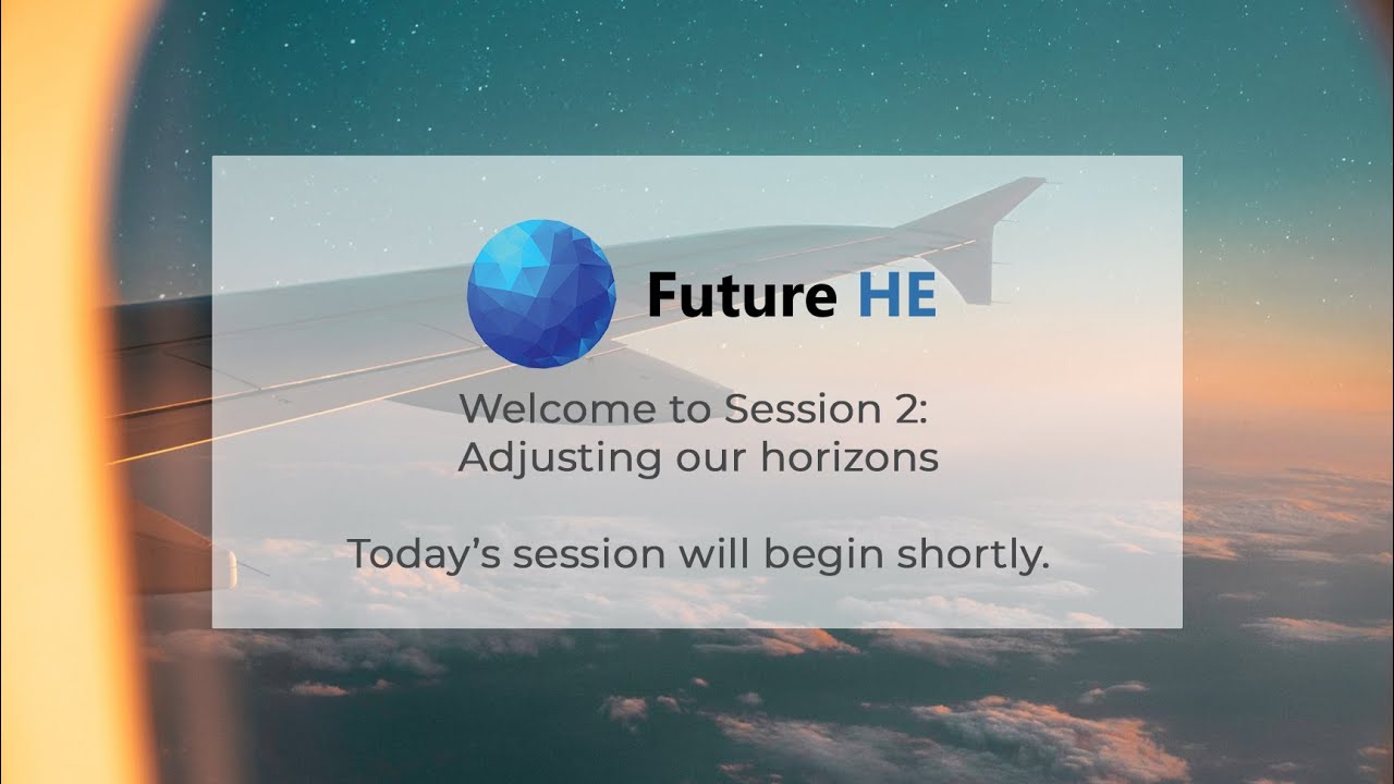 Session 2: Adjusting our horizons