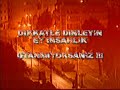 dikkatle dinleyin ey insanlik.....