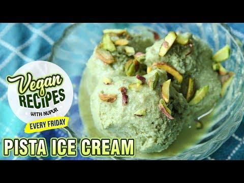 Vegan Ice Cream – How To Make Vegan Pistachio Ice Cream – Dessert Recipe – Vegan Series By Nupur