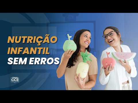 Nutrição Infantil sem erros: como orientar pais na alimentação da primeira infância | MESA CCE PODCAST #5