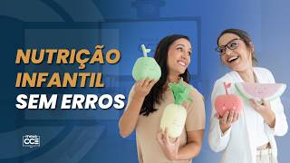 Nutrição Infantil sem erros: como orientar pais na alimentação da primeira infância | MESA CCE PODCAST #5