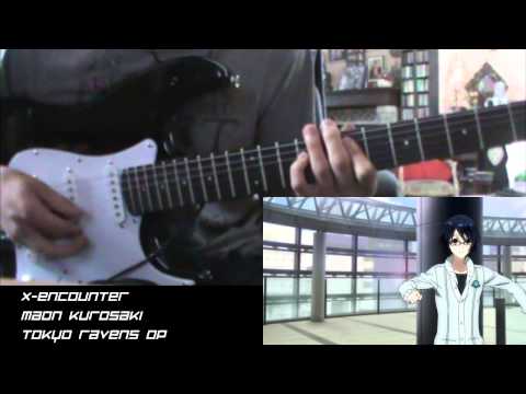Tokyo Ravens OP - X-encounter (Guitar Cover) Tokyo Ravens OP - X-encounter (Guitar Cover)