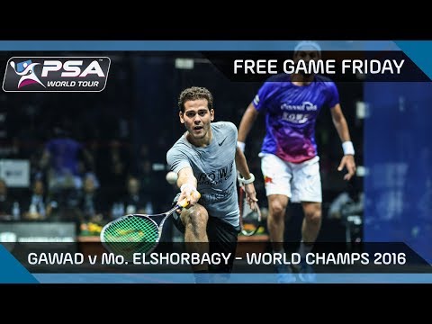 Squash: Free Game Friday - Gawad v Mo.ElShorbagy - World Champs 2016