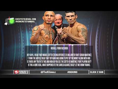 Fan Mail | Miguel Cotto being offered $15 mill to fight Sergio Martinez?