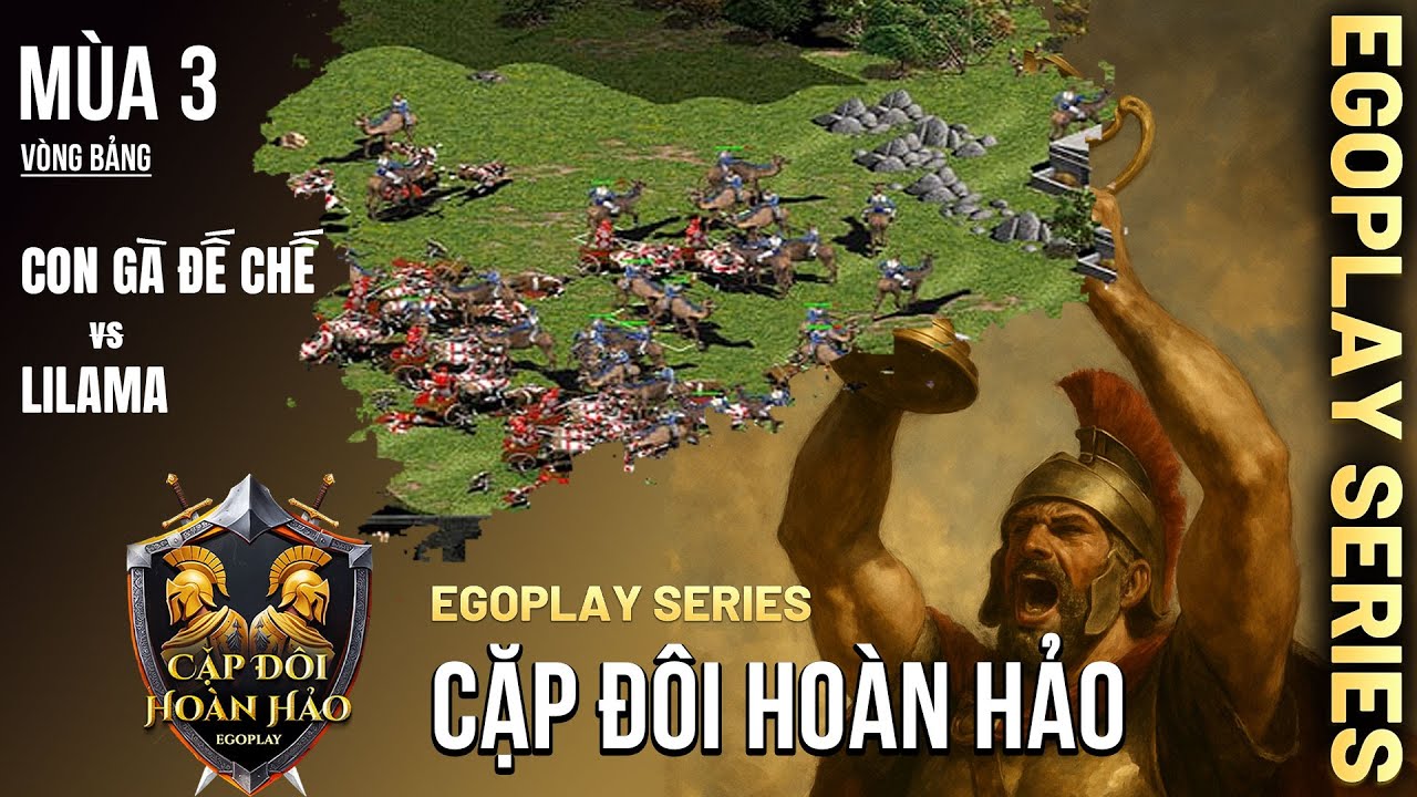 Vòng Bảng AoE Cặp Đôi Hoàn Hảo mùa 3 | Con Gà Đế Chế vs LiLaMa