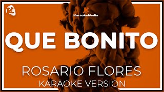 Rosario Flores - Que Bonito LETRA (INSTRUMENTAL KA