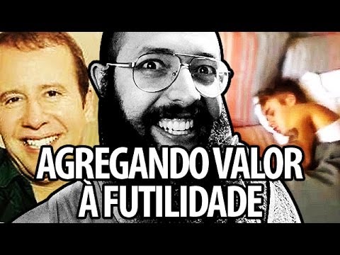 AGREGANDO VALOR À FUTILIDADE