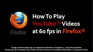 How to Play YouTube Videos at 60 fps in Firefox