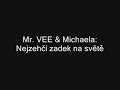 Mr. VEE &amp; Michaela - Nejhezčí zadek na světě