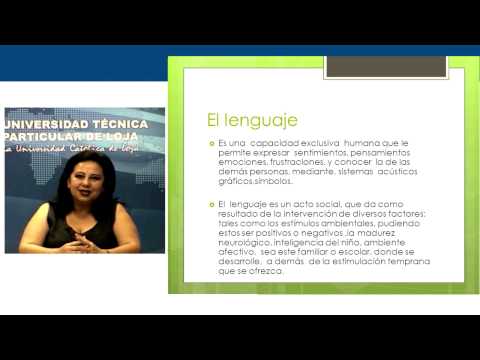 educación - UNIVERSIDAD TÉCNICA PARTICULAR DE LOJA CCEE - Educación Infantil Aprendisaje y Desarrollo del lenguaje. Bimestre I Tema: El lenguaje Ponente: Dra. Nora Eriqu...