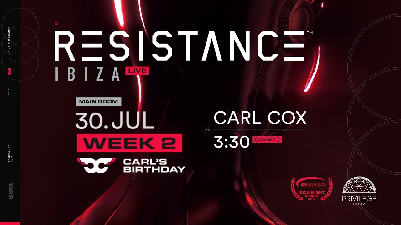 Carl Cox - Live @ Carl's Birthday x RESISTANCE Ibiza Week 2 2019