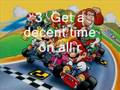 How to: Get Three Stars on Mario Kart Races-The Easy Way!