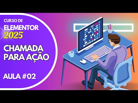 Curso de Elementor 2025: Criando Chamada para Ação