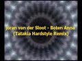 joran van der sloot   boten anna  tatakia hardstyle remix 