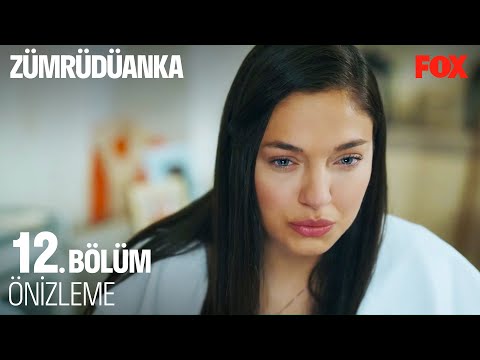 Zümrüdüanka 12. Bölüm Ön İzleme                                                                                                                                                                                                                           
