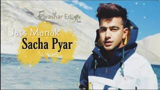 Sacha Pyar Official Song  - Jass Manak  Kaptan  La
