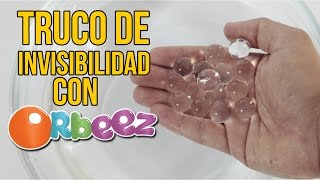 Experimento de invisibilidad con ORBEEZ (Experimen