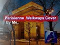 Parisienne   Walkways