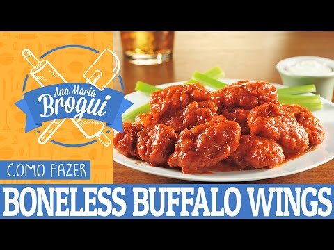 Ana Maria Brogui #198 - Como fazer Boneless Buffalo Wings do Applebee's