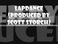 Lapdance (Produced by Scott Storch) Lapdance (Produced by Scott Storch)