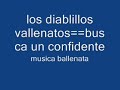 los diablilitos vallenatos--busca un confidente