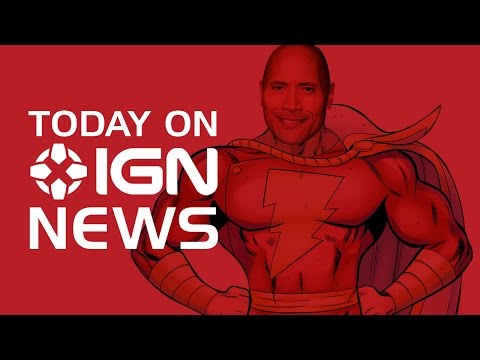 Today in IGN News: The Rock as Shazam!