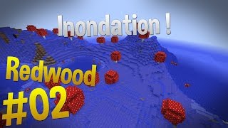 Inondation ! | Episode 02 - Serveur Redwood | Minecraft