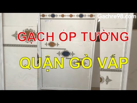 Gạch 30x60 giá rẻ gò vấp|Gạch ốp tường giá rẻ quận 12