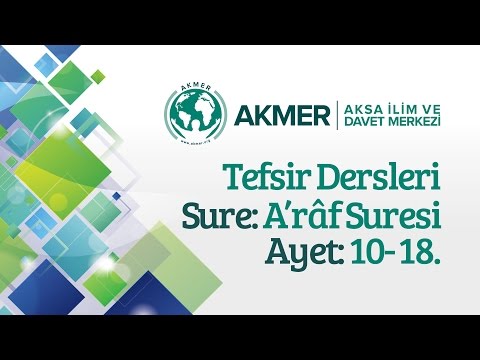 A'râf Suresi (10-18. Ayetler)