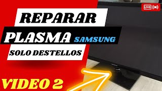 11 - Plasma Samsung No Enciende, Solución, Diagnóstico y Reparación(Parte 2)