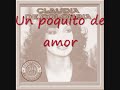 Claudia de Colombia - Un poquito de tu amor