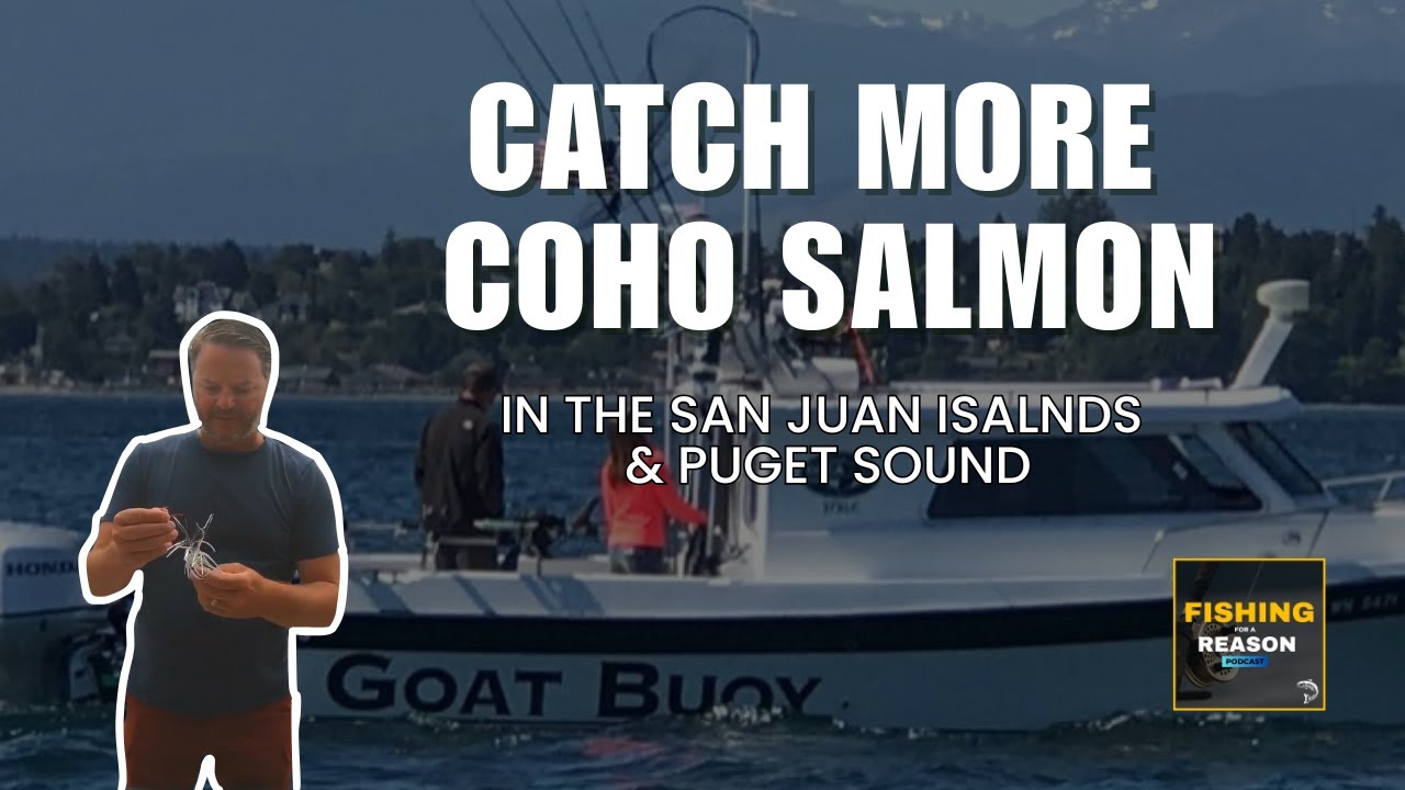 Coho Salmon Fishing in the San Juan Islands | Gear, Locations & Tactics